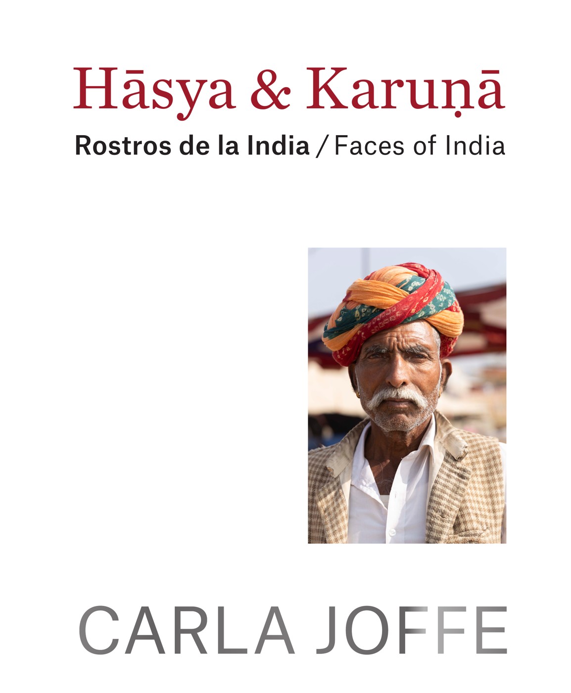 Portada del libro Hāsya & Karuṇā — Rostros de la India / Faces of India